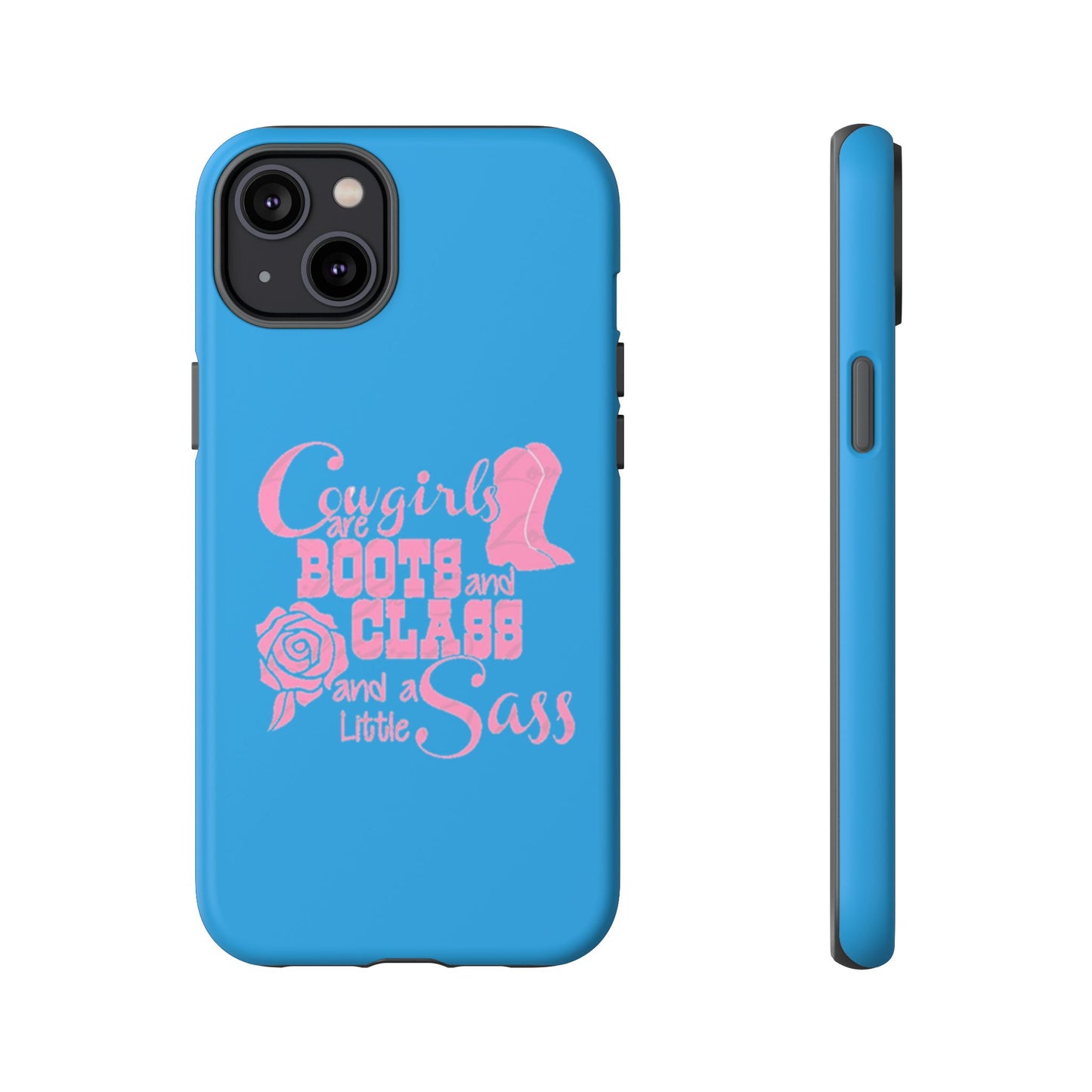 CowGirls are Boots -Tough Whimsical Phone Cases