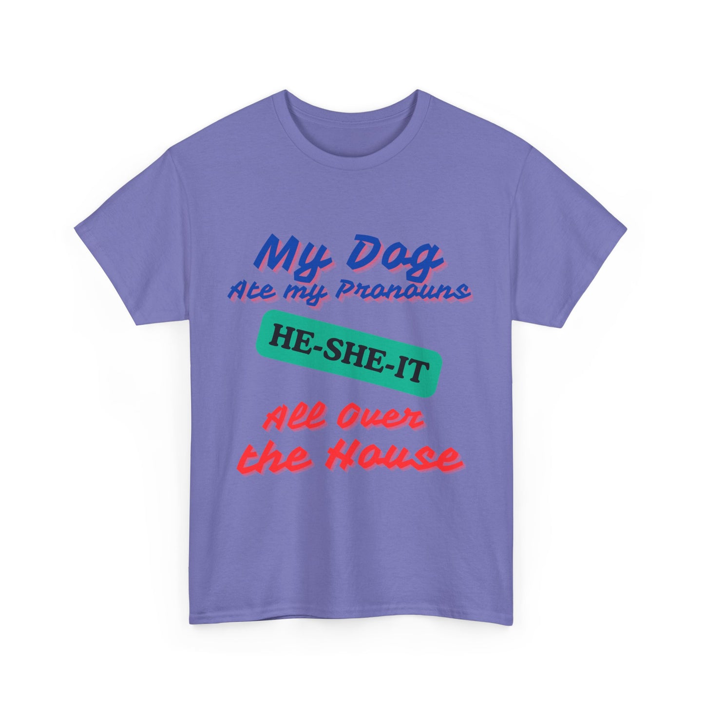 My Dog Ate - Unisex Heavy Cotton Tee - T-Shirts