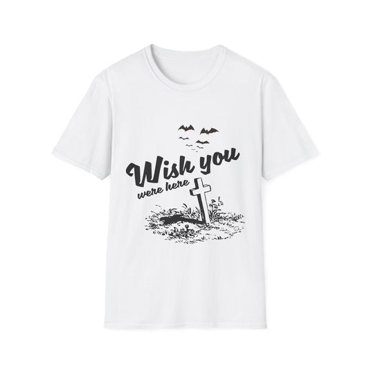 Wish you were here - Unisex Softstyle T-Shirt - Halloween