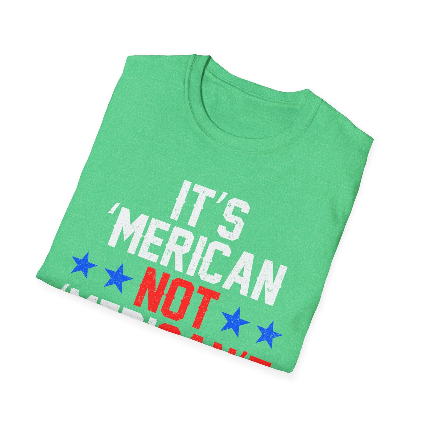 It's Merican - Unisex Softstyle T-Shirt