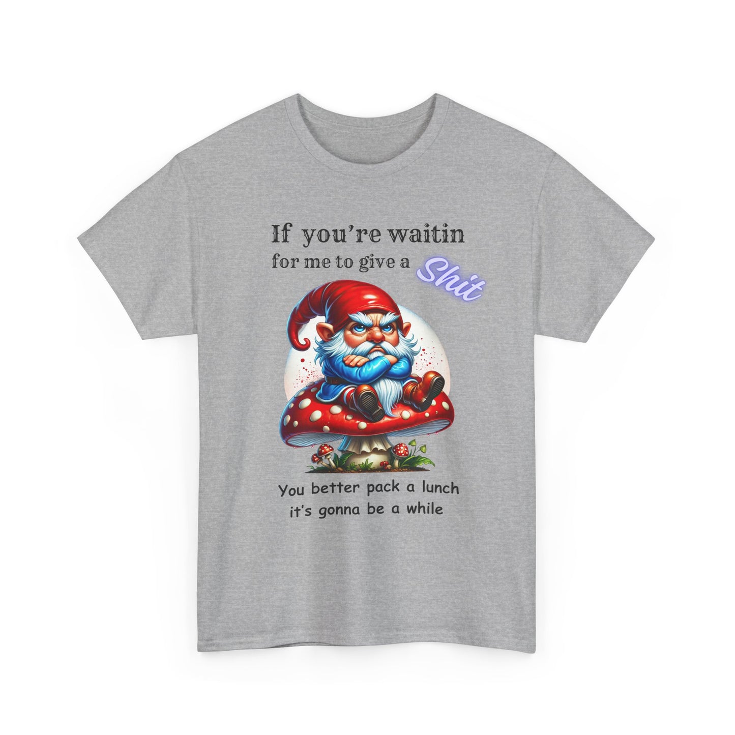 If Your Waitin - Unisex Heavy Cotton Tee - T-Shirts - Funny