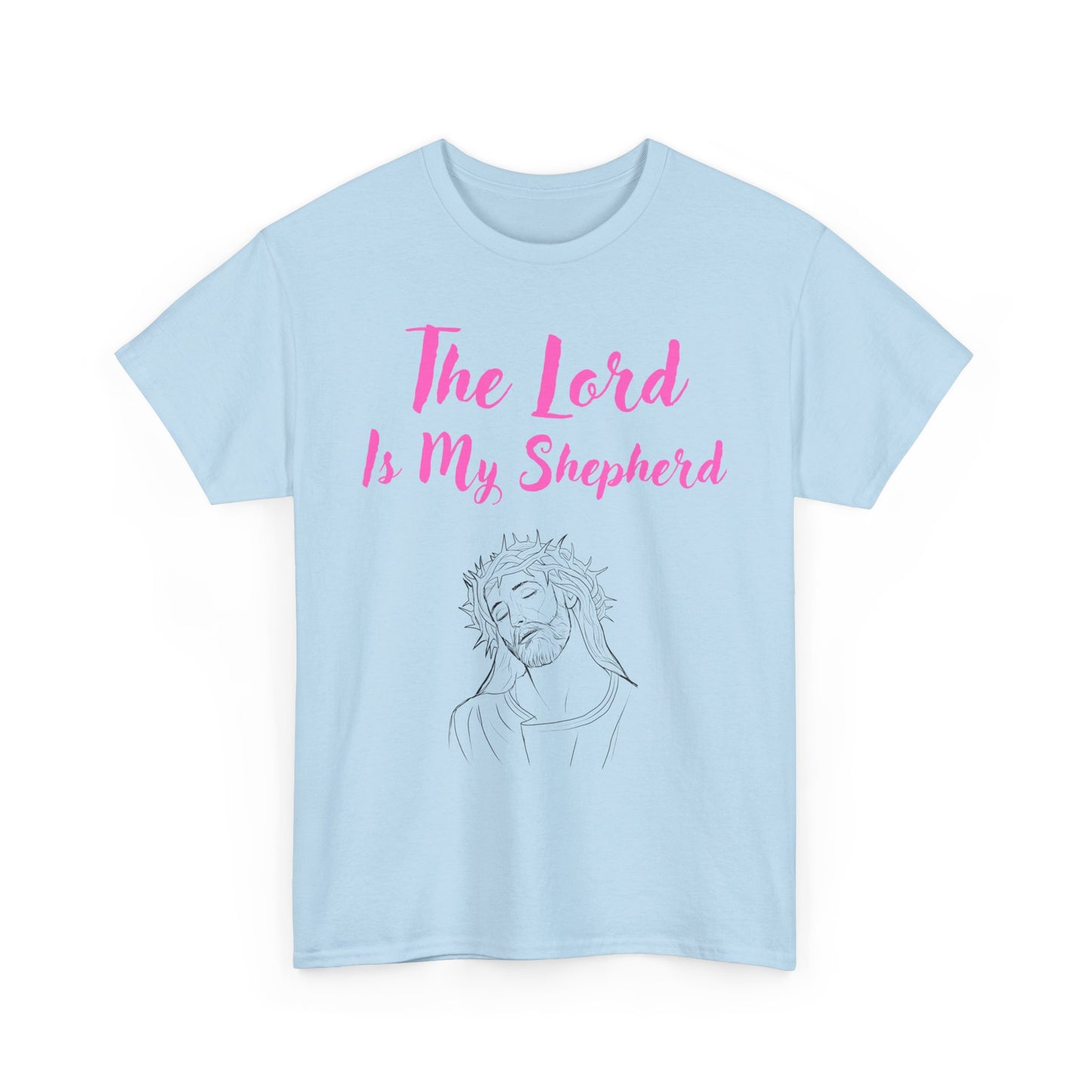 The Lord is My Shepherd - Pink - Unisex T-Shirt -  Easter - Mother's Day - Father's Day