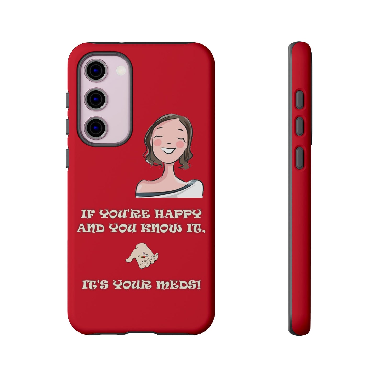 If you happy - Tough Cases - Whimsical Phone Cases