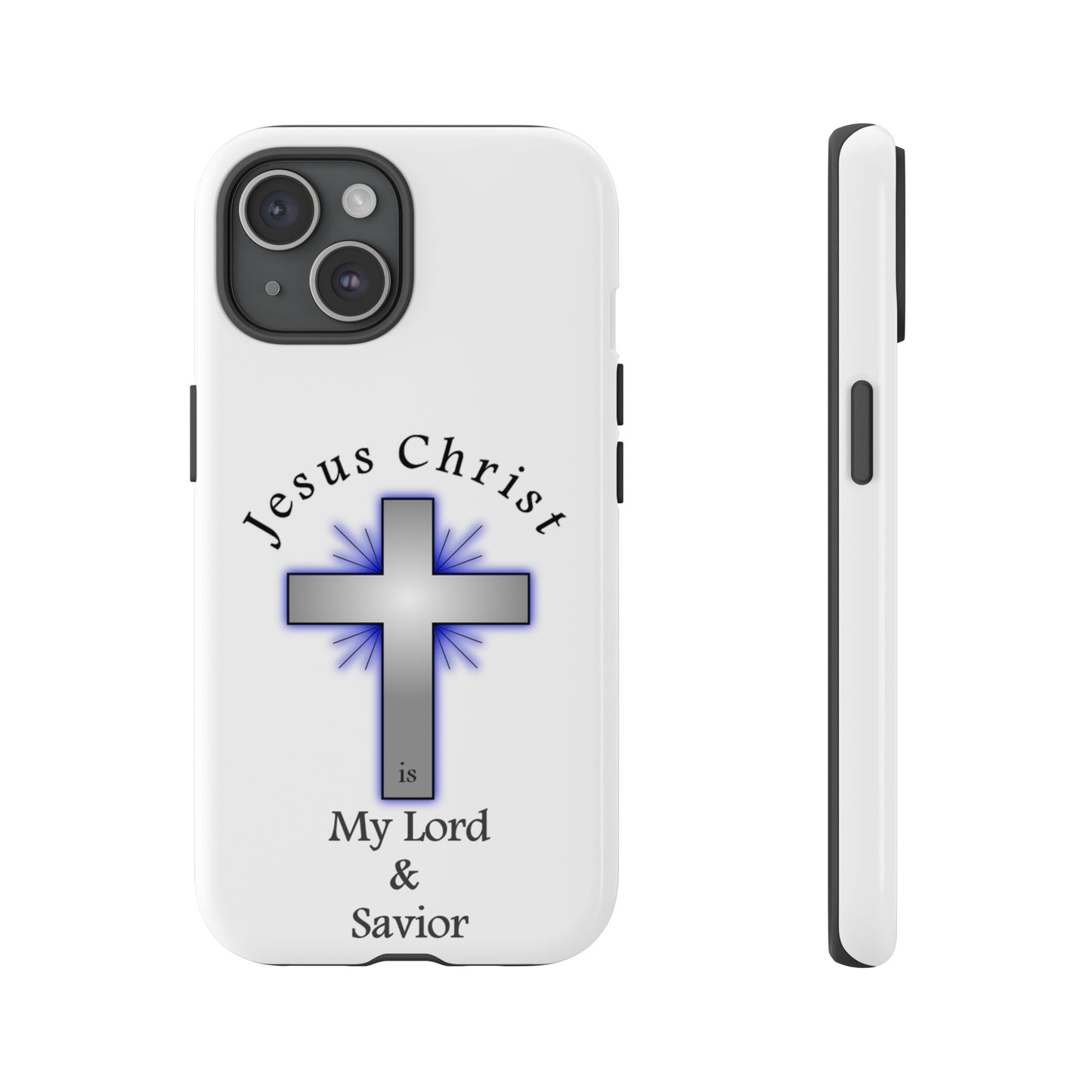 My Lord and Savior - Tough Cases - Easter - Mother's Day - Father's Day