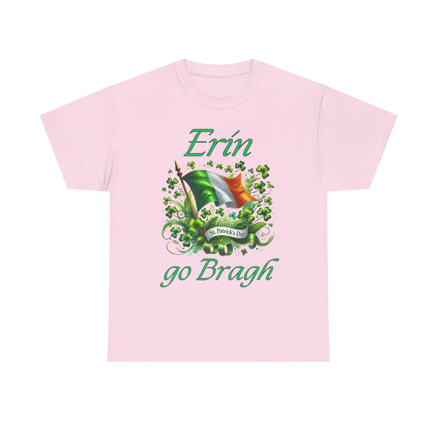 Erin go Bragh (Ireland Forever) - Unisex Heavy Cotton Tee - St. Patrick's Day - Tee-Shirts