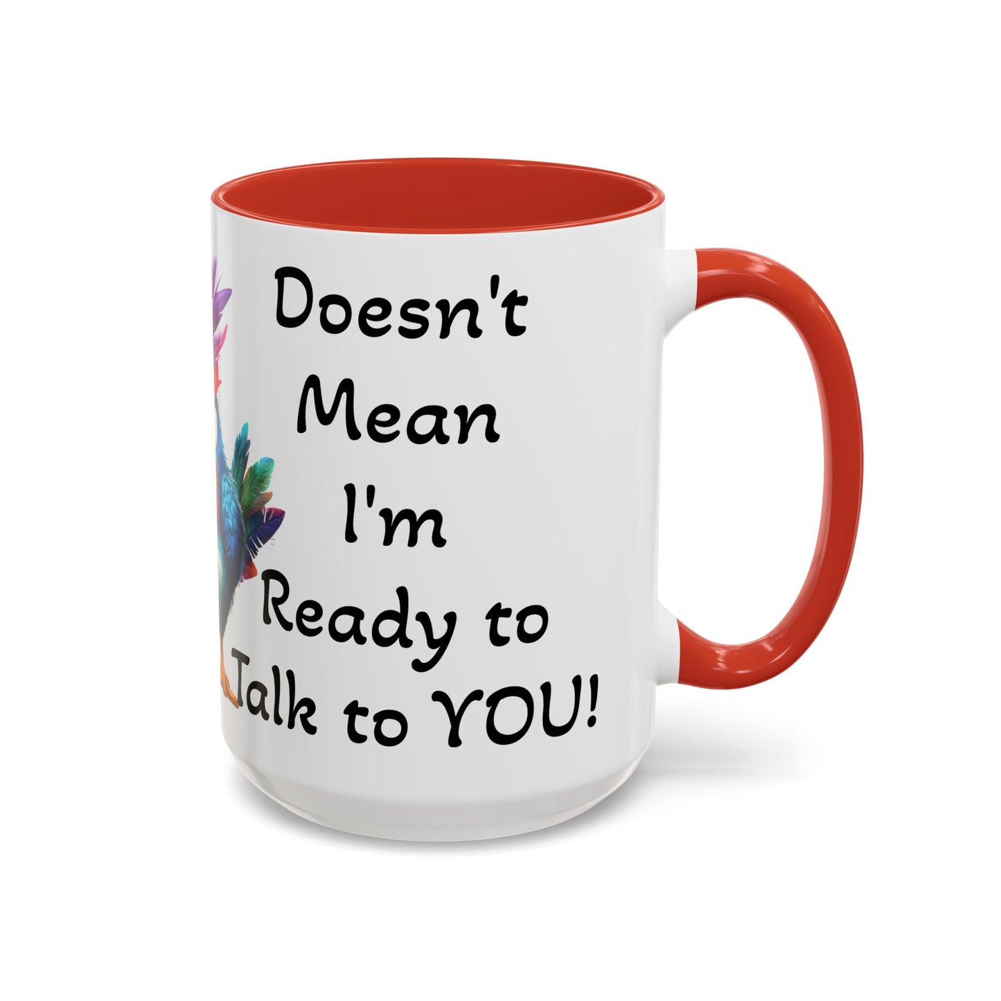 Just Because I'm Awake - Accent Coffee Mug (11, 15oz)