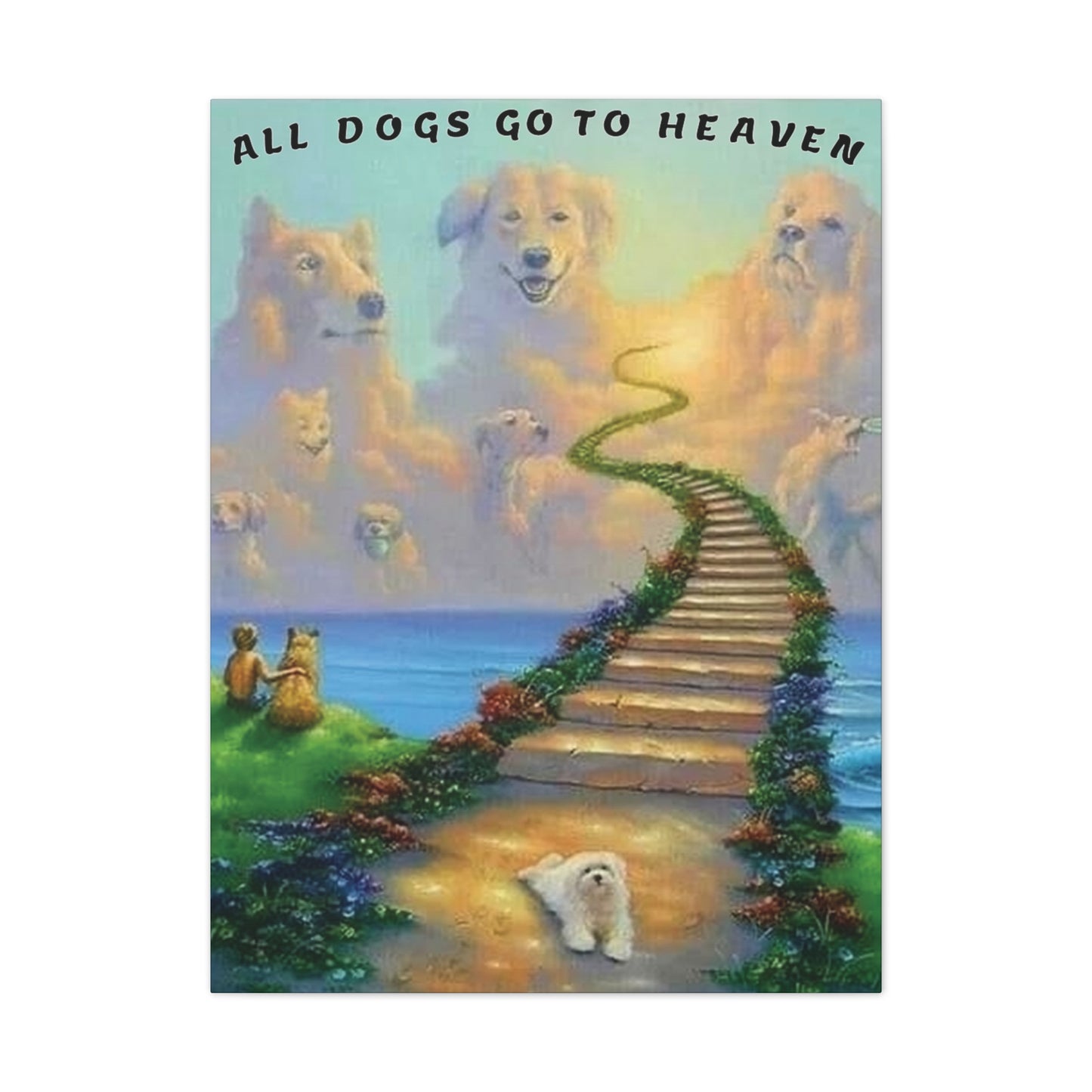 All Dogs Go to Heaven - Canvas Stretched, 0.75"