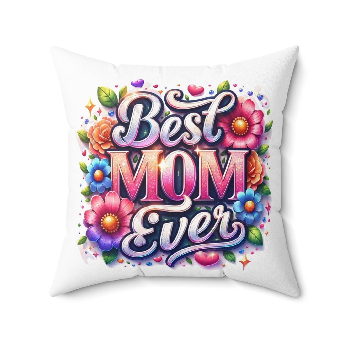 Best Mom Ever- Faux Suede Square Pillow - Mother's Day