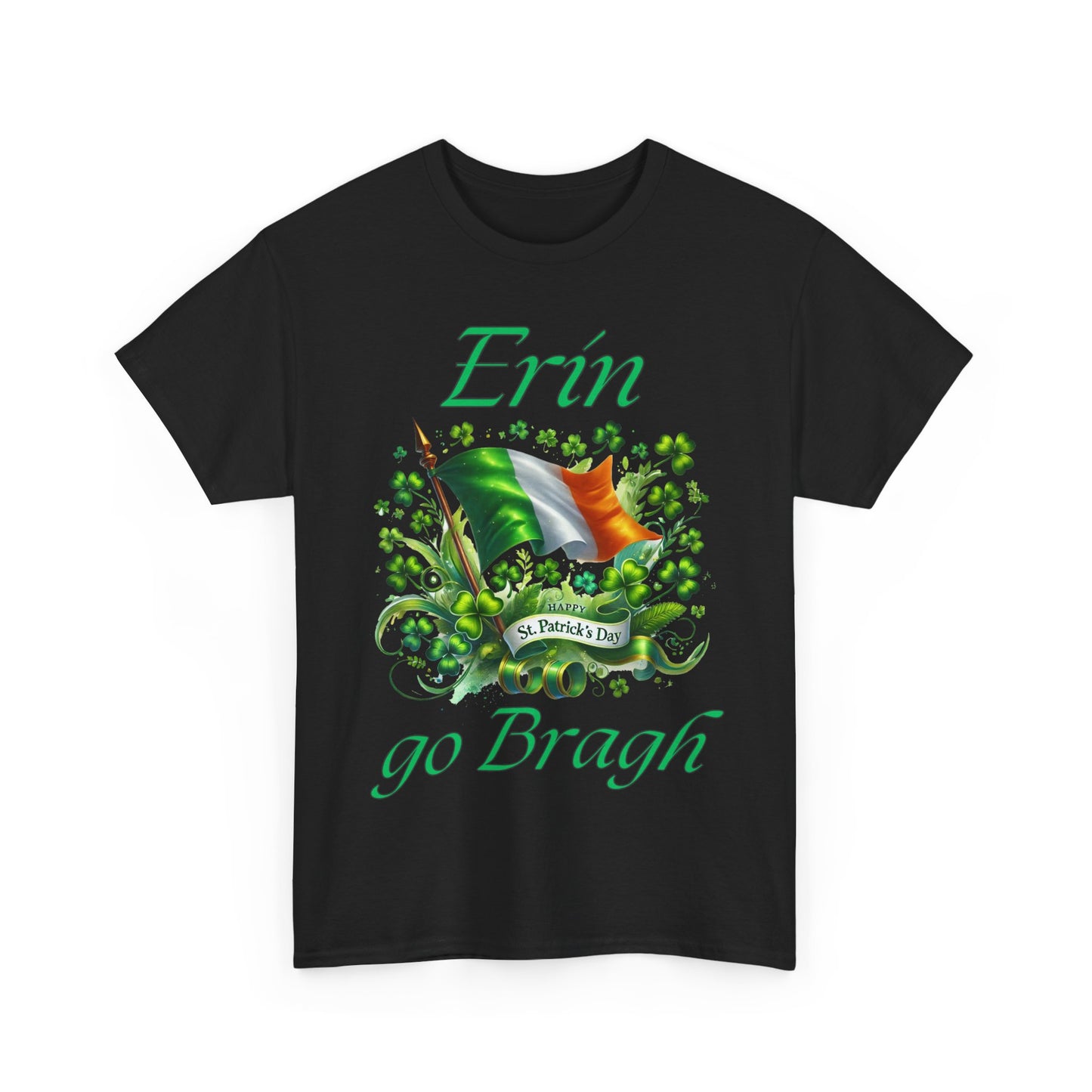 Erin go Bragh (Ireland Forever) - Unisex Heavy Cotton Tee - St. Patrick's Day - Tee-Shirts