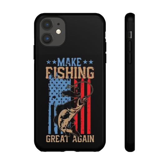 Make Fishing Great Again - Tough Whimsical Phone Cases