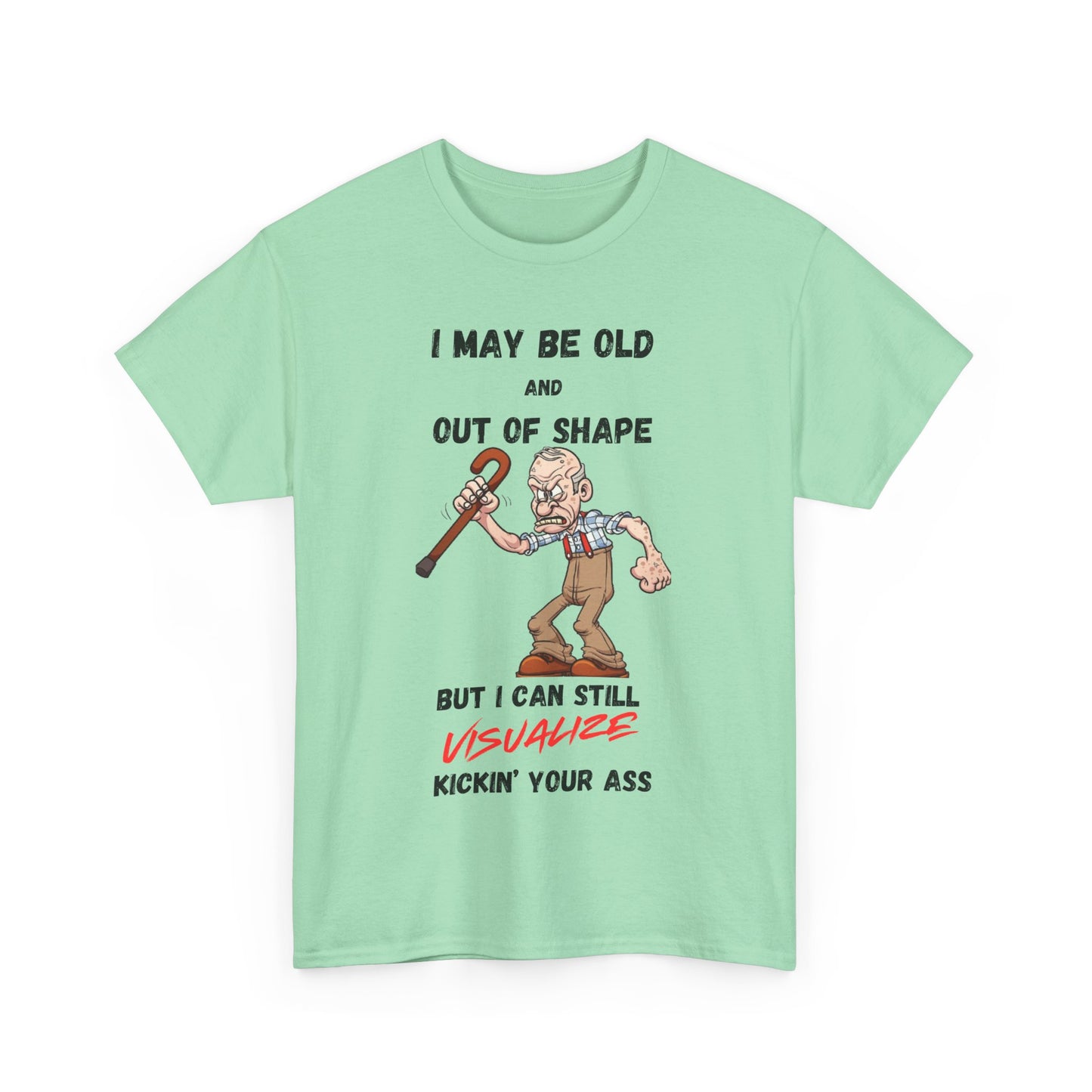 I May Be Old - Unisex Heavy Cotton Tee - T-Shirts - Father's Day