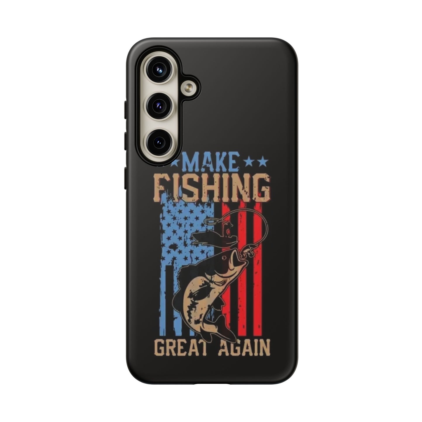 Make Fishing Great Again - Tough Whimsical Phone Cases