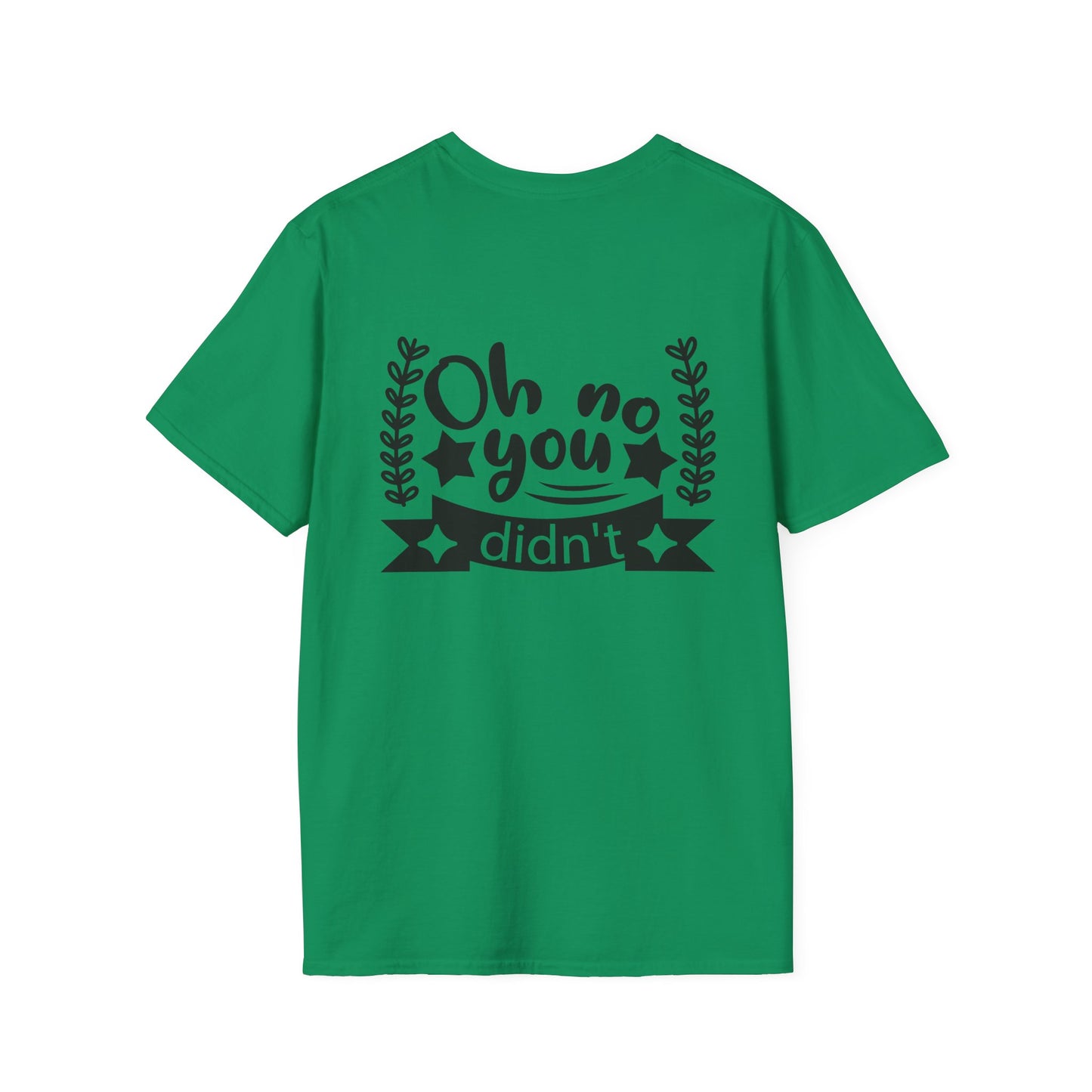 Oh No - Unisex Softstyle T-Shirt