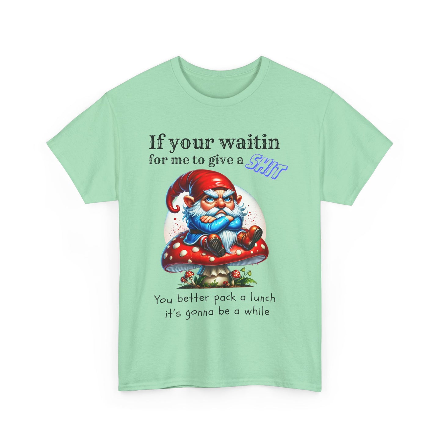 If Your Waitin - Unisex Heavy Cotton Tee - T-Shirts