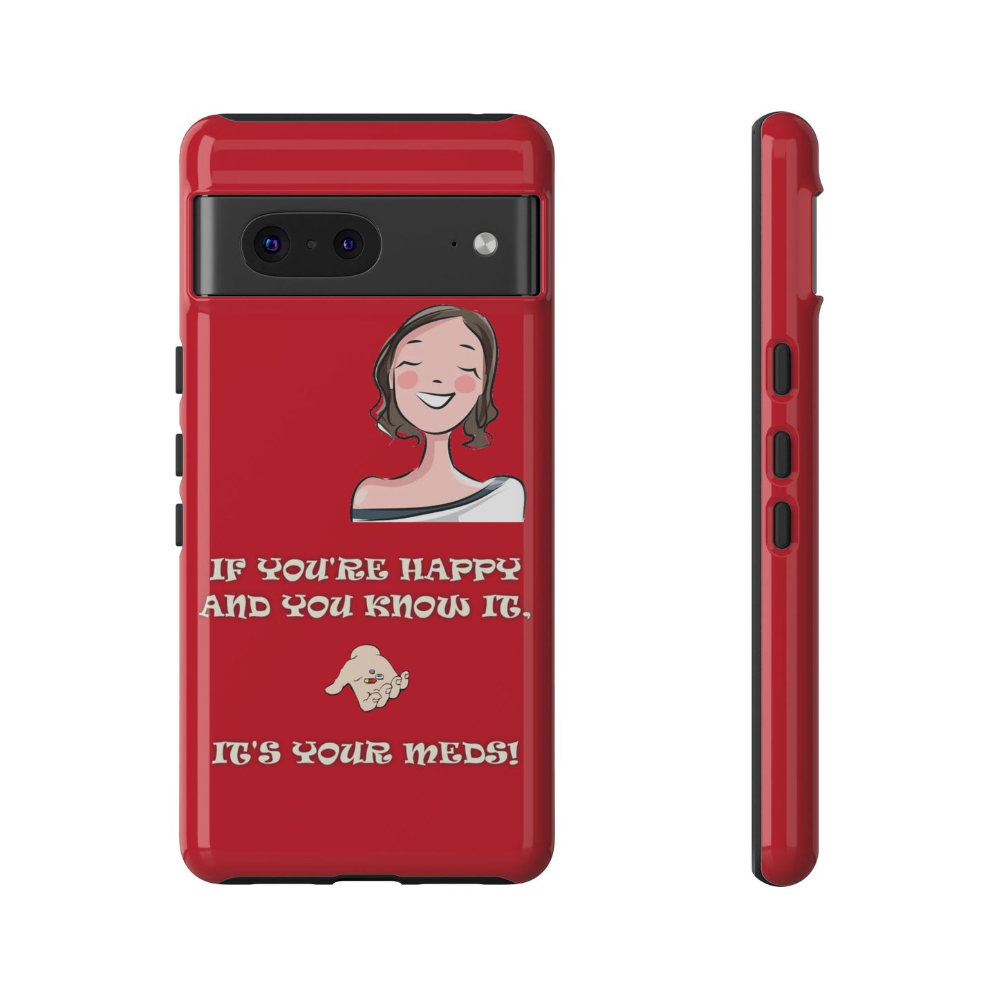 If you happy - Tough Cases - Whimsical Phone Cases