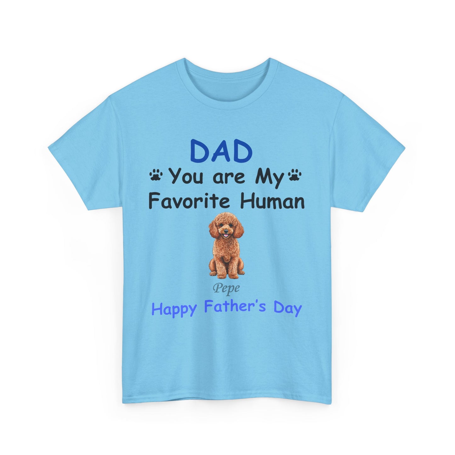 Favorite Human - Dad - Personalized - Dog or Cat -Unisex Heavy Cotton Tee - Father's Day