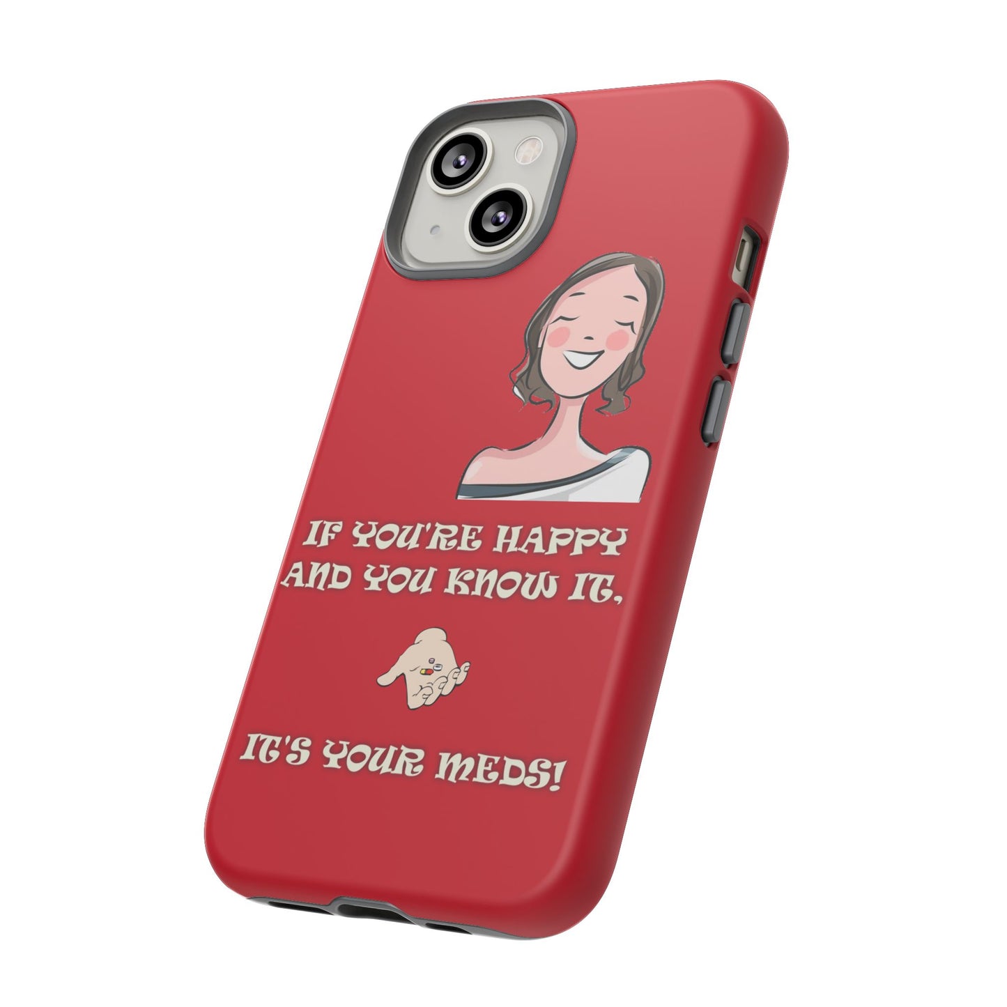 If you happy - Tough Cases - Whimsical Phone Cases