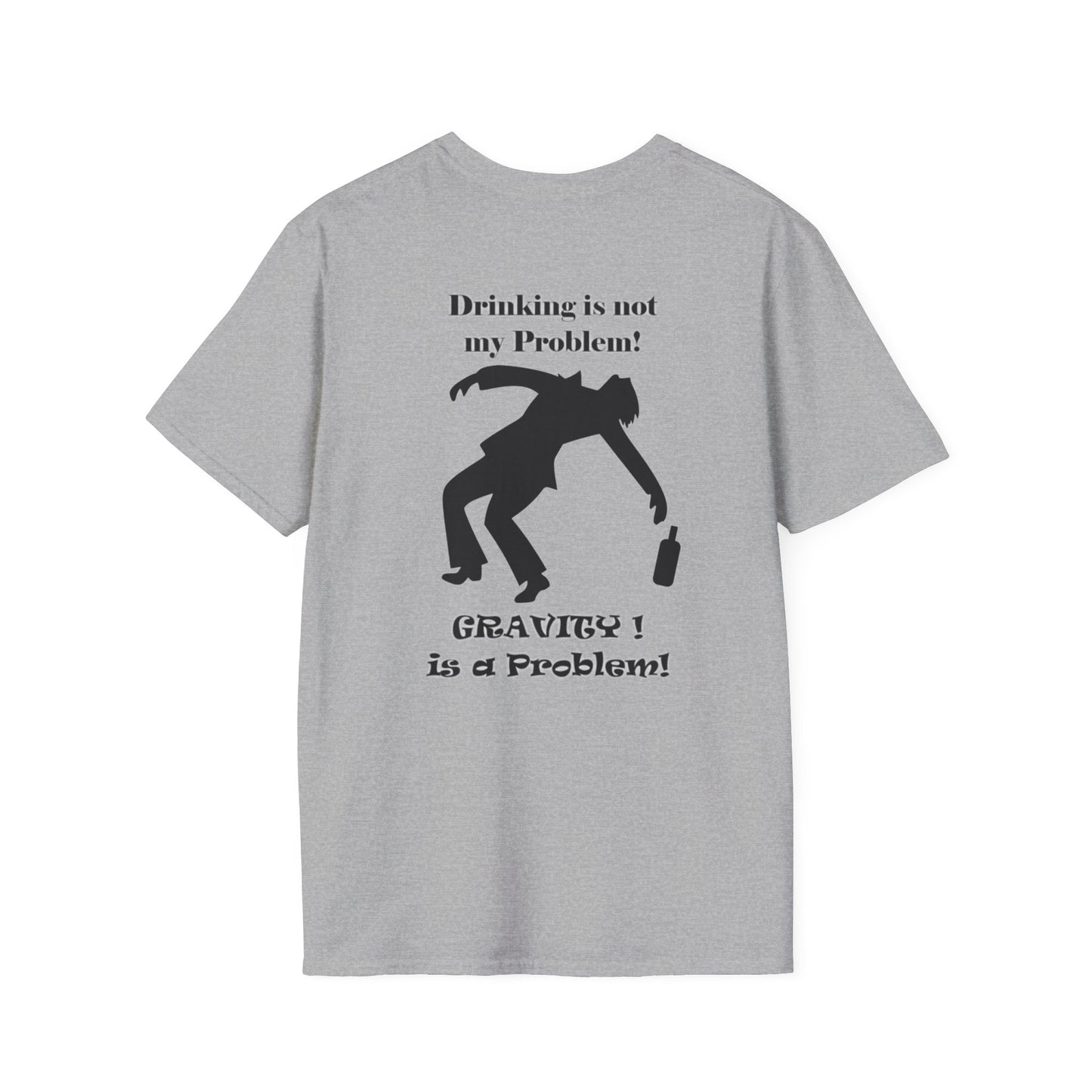 Drinking is not my Problem - Unisex Softstyle T-Shirt