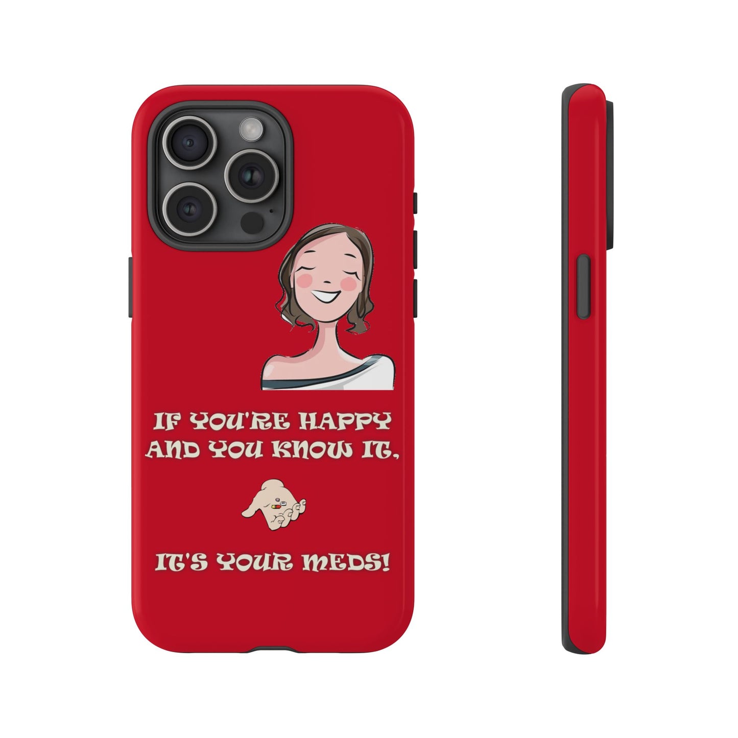 If you happy - Tough Cases - Whimsical Phone Cases