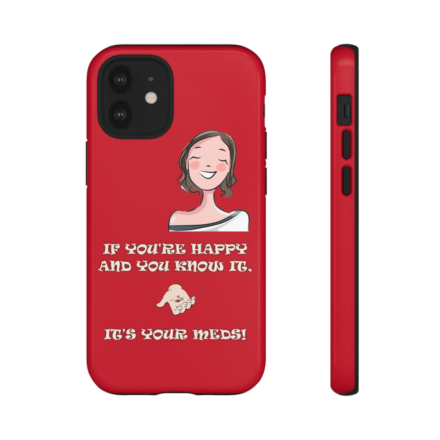 If you happy - Tough Cases - Whimsical Phone Cases