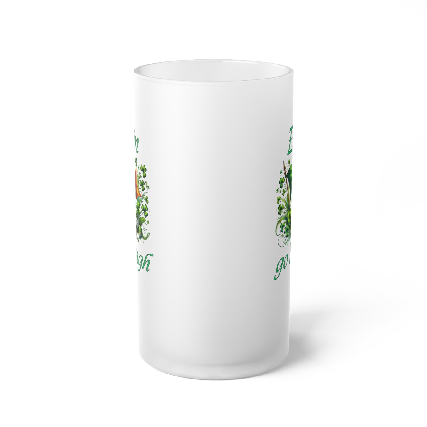 Erin go Bragh - (Ireland Forever) - Frosted Glass Beer Mug - St. Patrick's Day