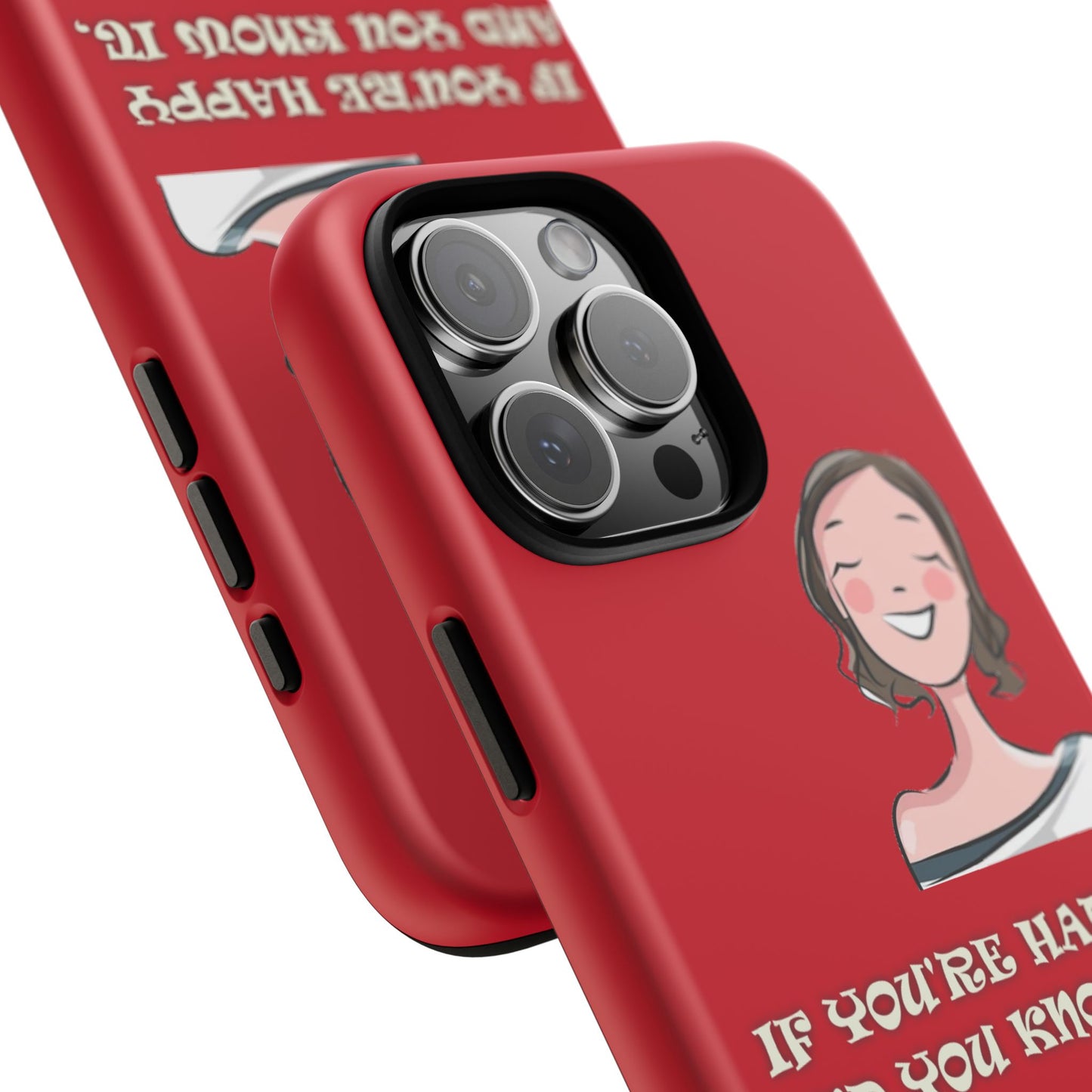 If you happy - Tough Cases - Whimsical Phone Cases