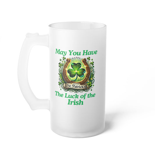 Luck of the Irish - Frosted Glass Beer Mug - St. Patrick's Day