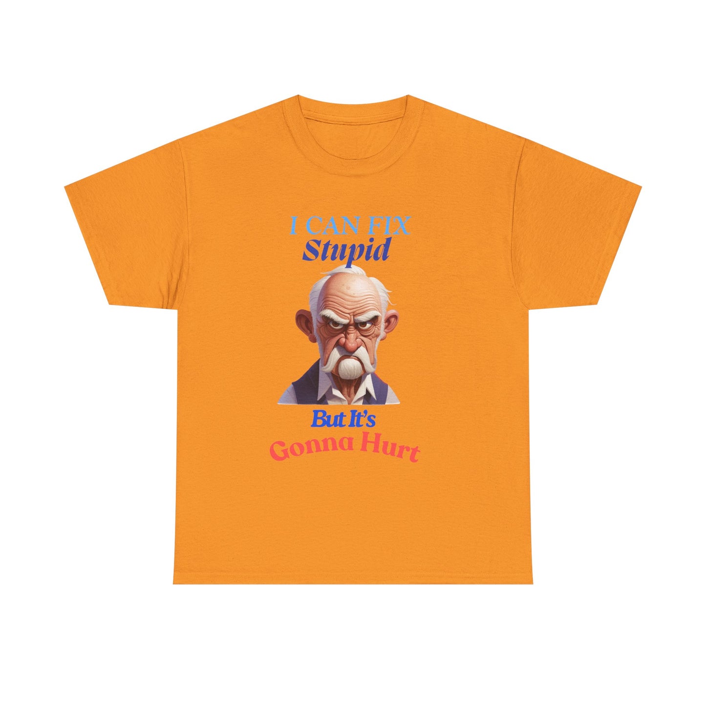 I can Fix Stupid - Unisex Heavy Cotton Tee - Father's Day - T-Shirts