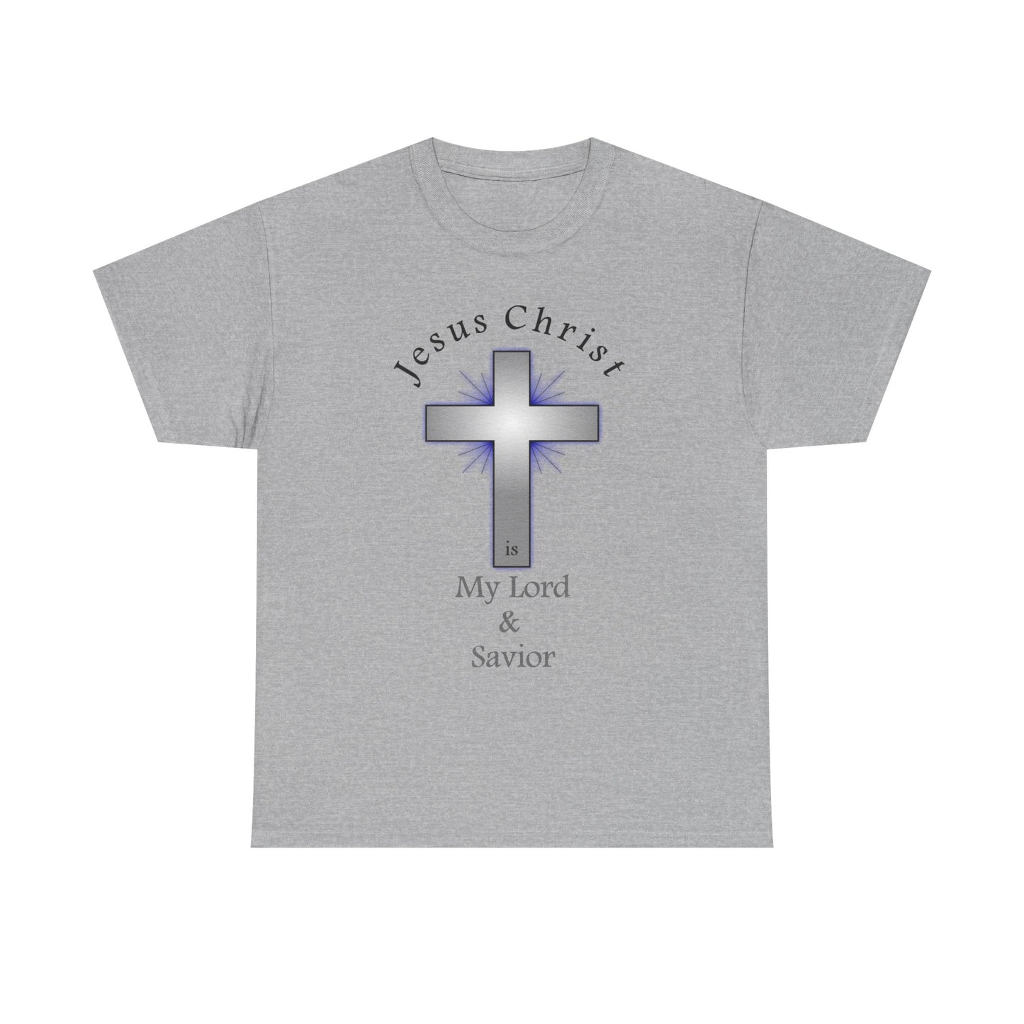 My Lord and Savior - Unisex Heavy Cotton Tee - Easter - Mother's Day - Father's Day