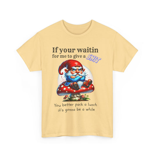 If Your Waitin - Unisex Heavy Cotton Tee - T-Shirts