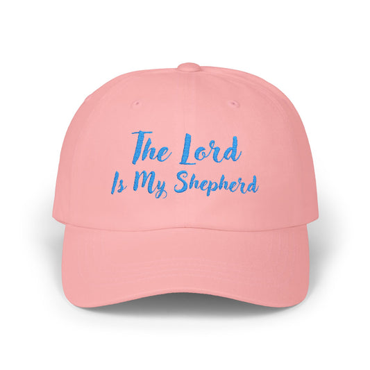 The Lord is My Shepherd in Light Blue - Embroidered - Classic Dad Baseball Cap - Easter - Mother's Day - Father's Day