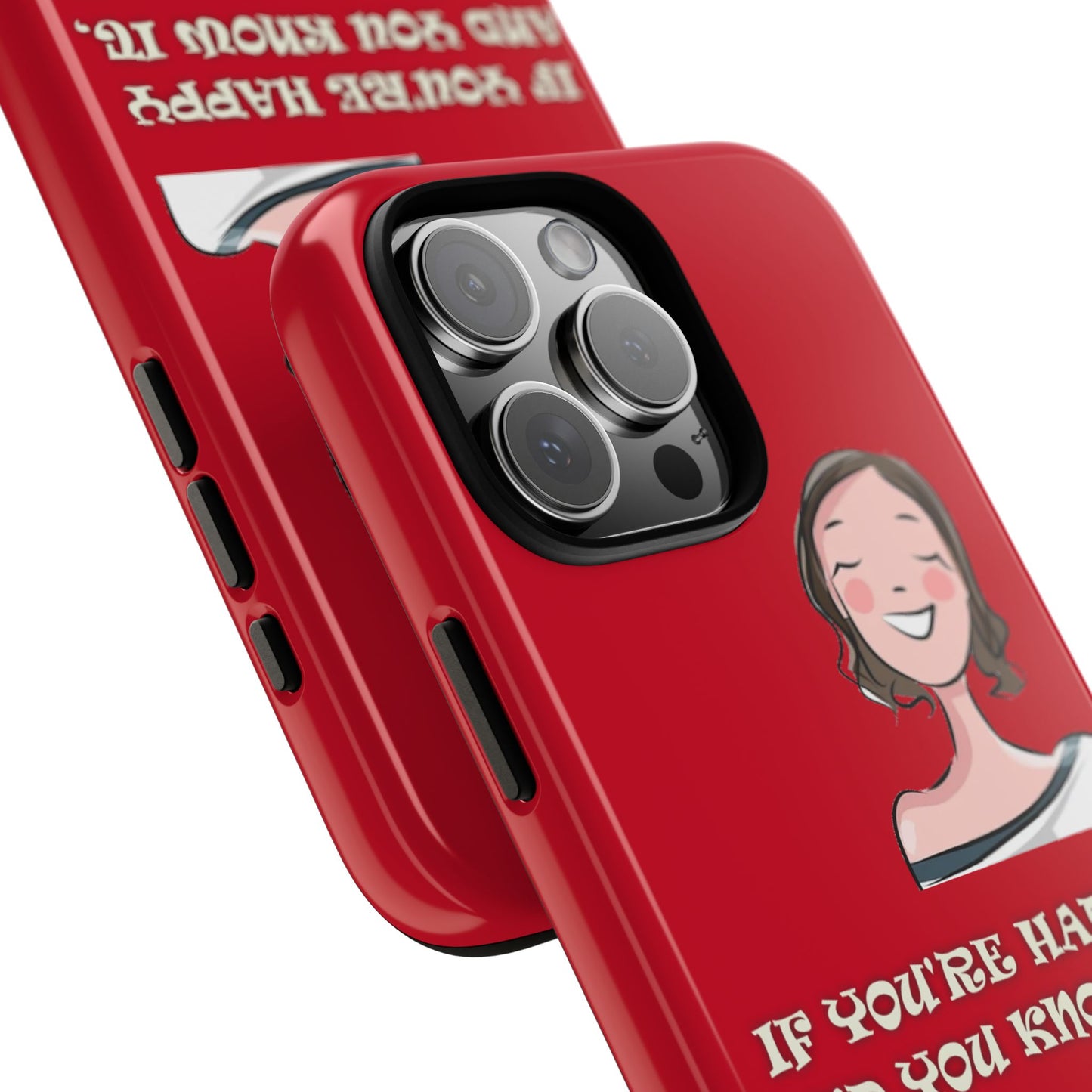 If you happy - Tough Cases - Whimsical Phone Cases