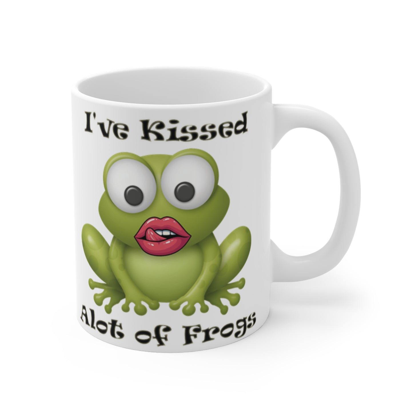 Mug 11oz - I've Kissed Alot of Frogs