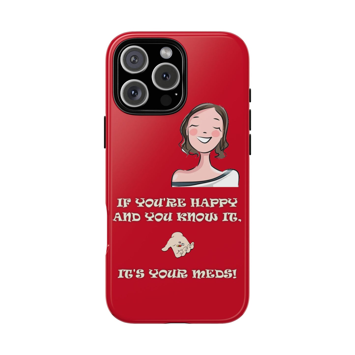 If you happy - Tough Cases - Whimsical Phone Cases