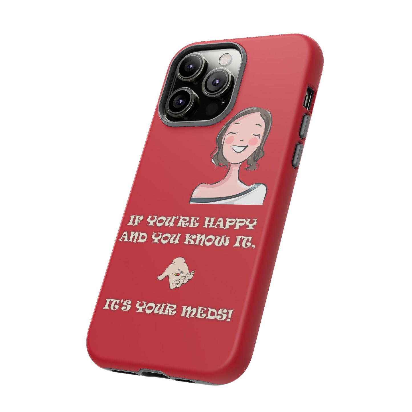 If you happy - Tough Cases - Whimsical Phone Cases