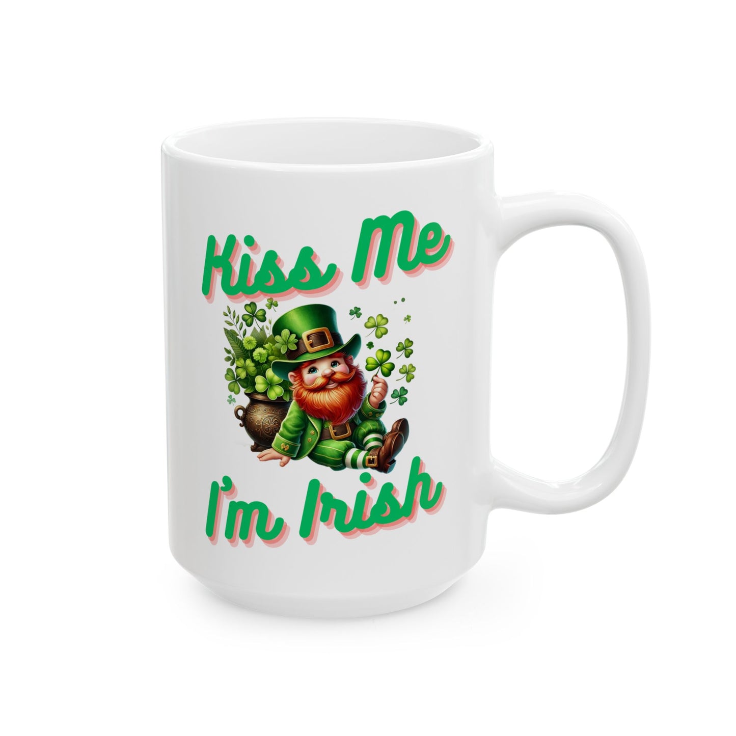 Kiss Me I'm Irish - Ceramic Mug, (11oz, 15oz) - St. Patrick's Day - Mugs and Tumblers