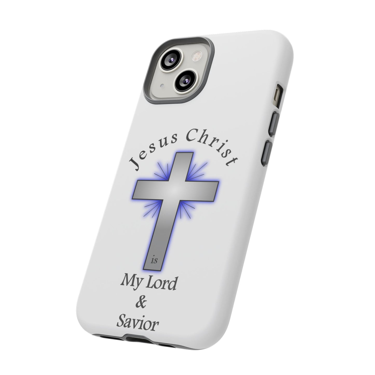 My Lord and Savior - Tough Cases - Easter - Mother's Day - Father's Day