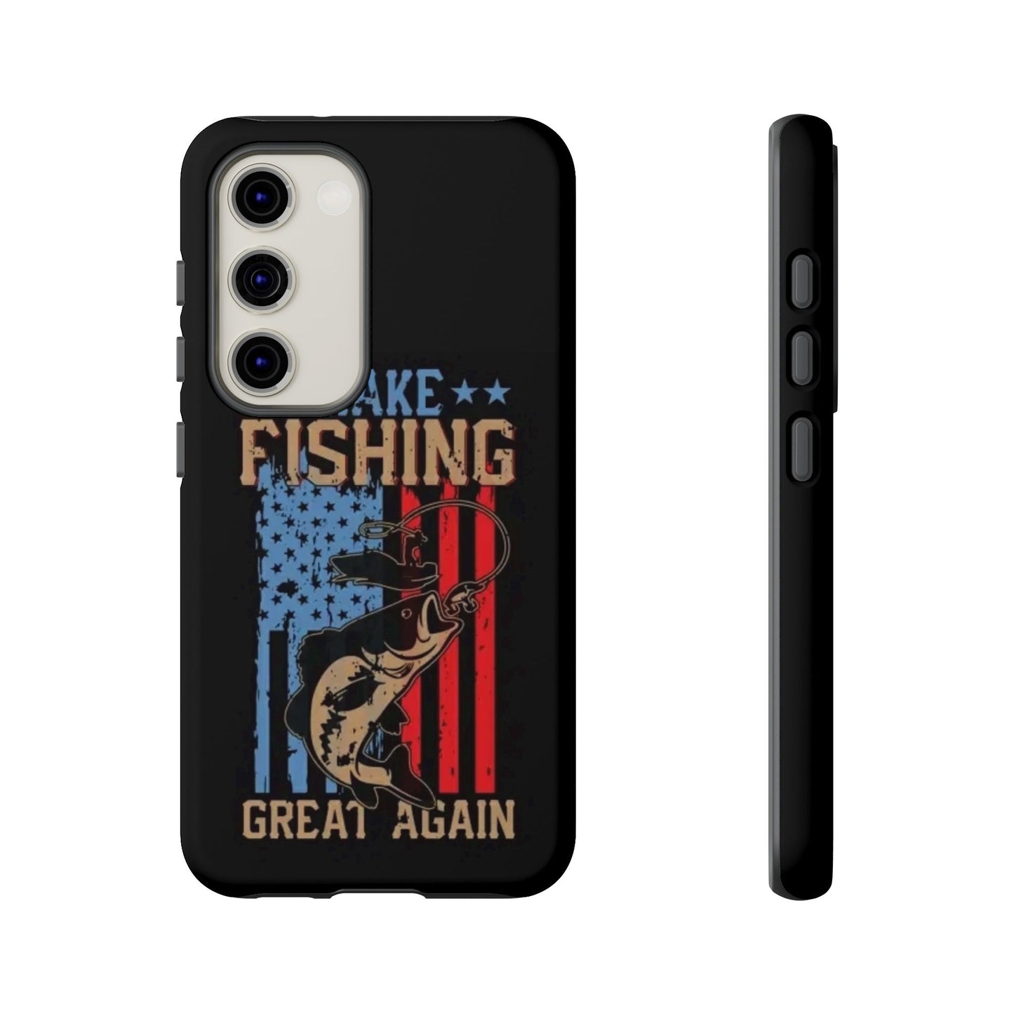 Make Fishing Great Again - Tough Whimsical Phone Cases