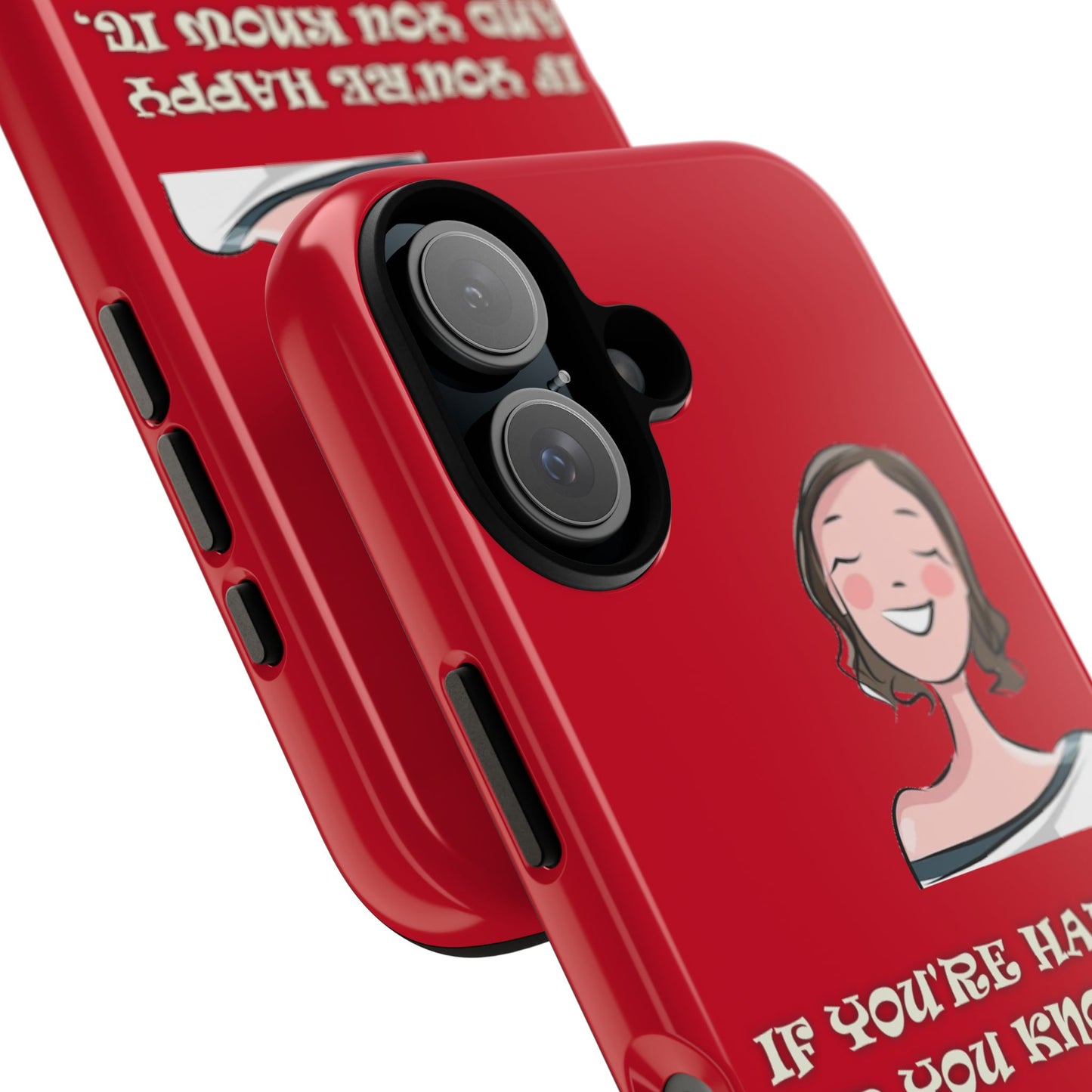 If you happy - Tough Cases - Whimsical Phone Cases