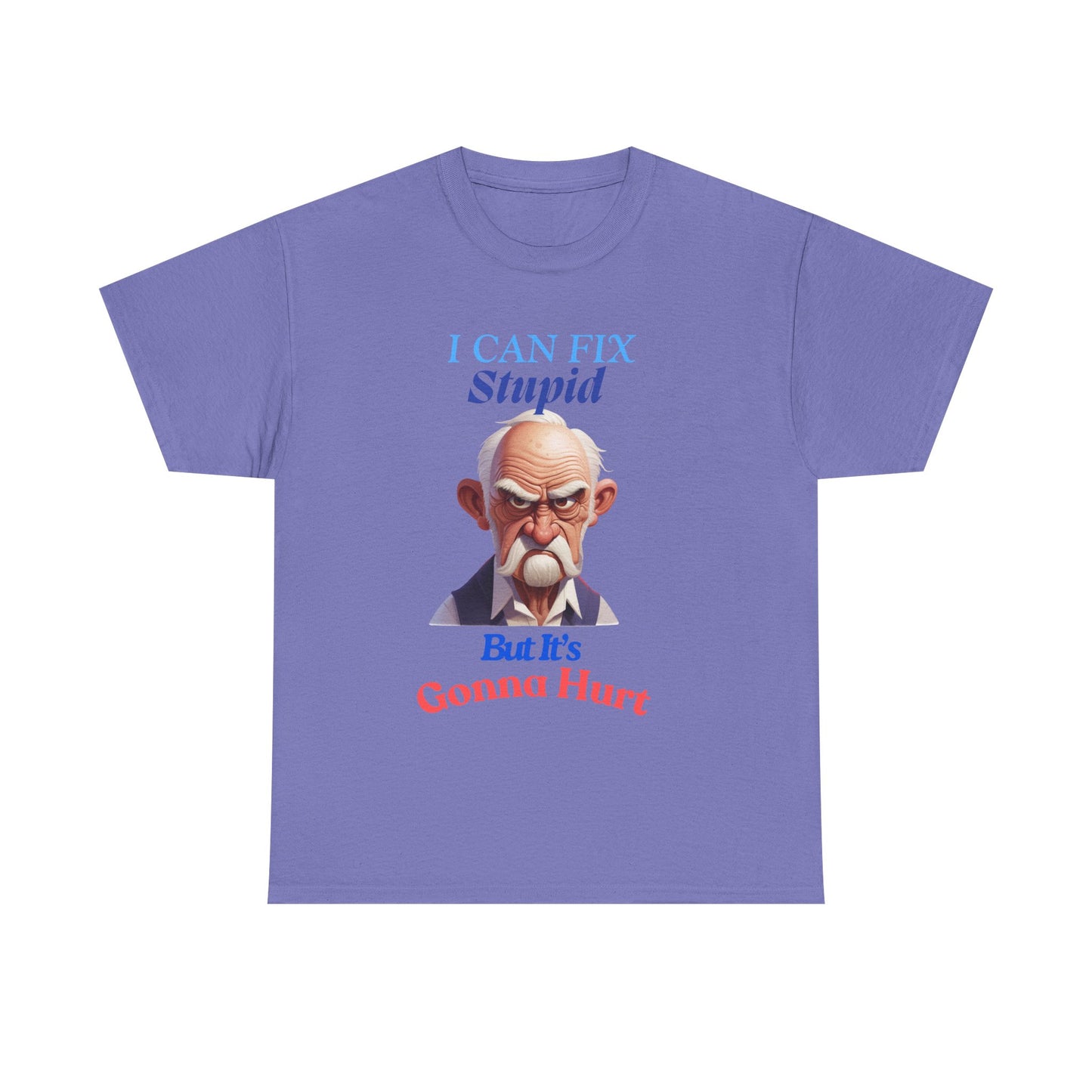 I can Fix Stupid - Unisex Heavy Cotton Tee - Father's Day - T-Shirts