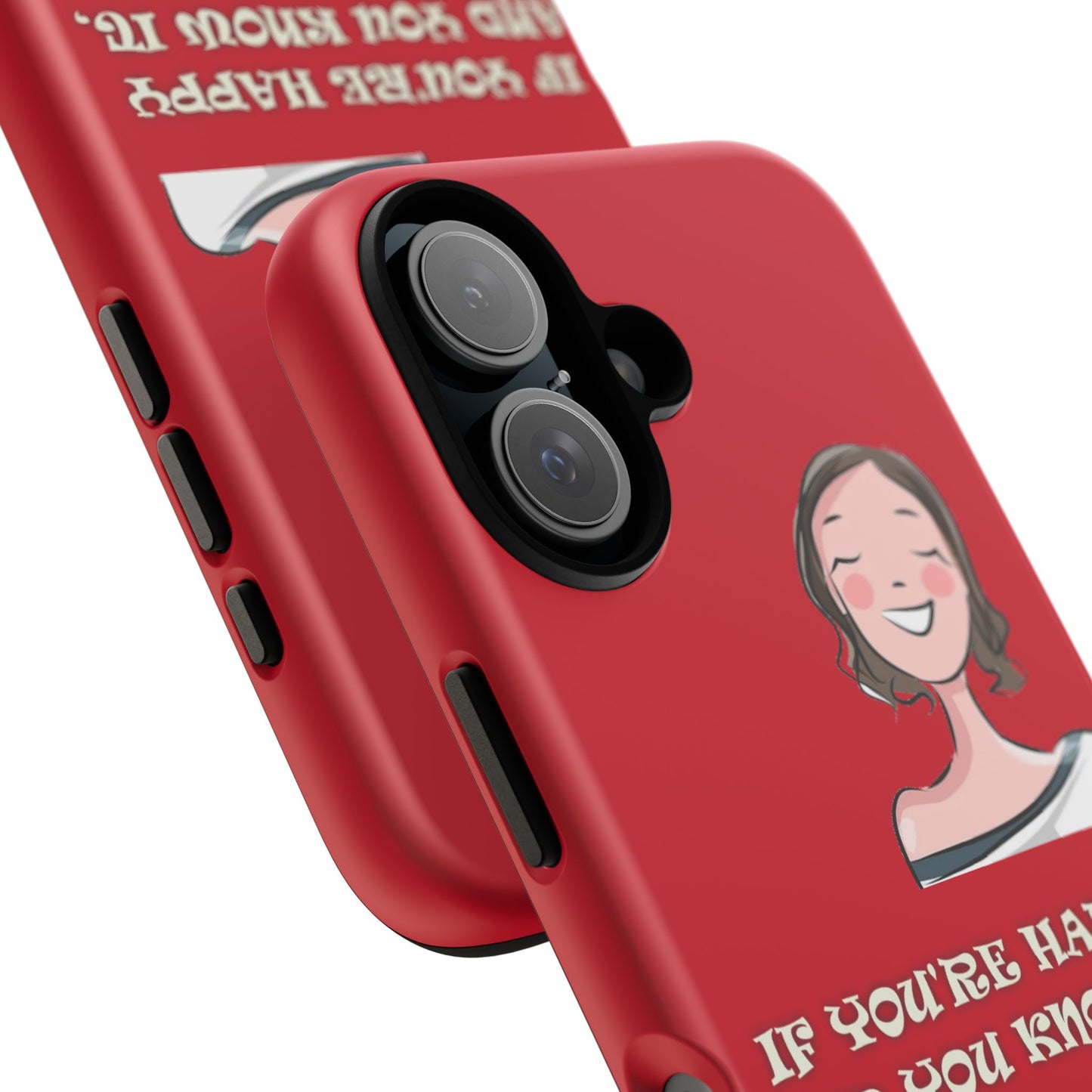 If you happy - Tough Cases - Whimsical Phone Cases