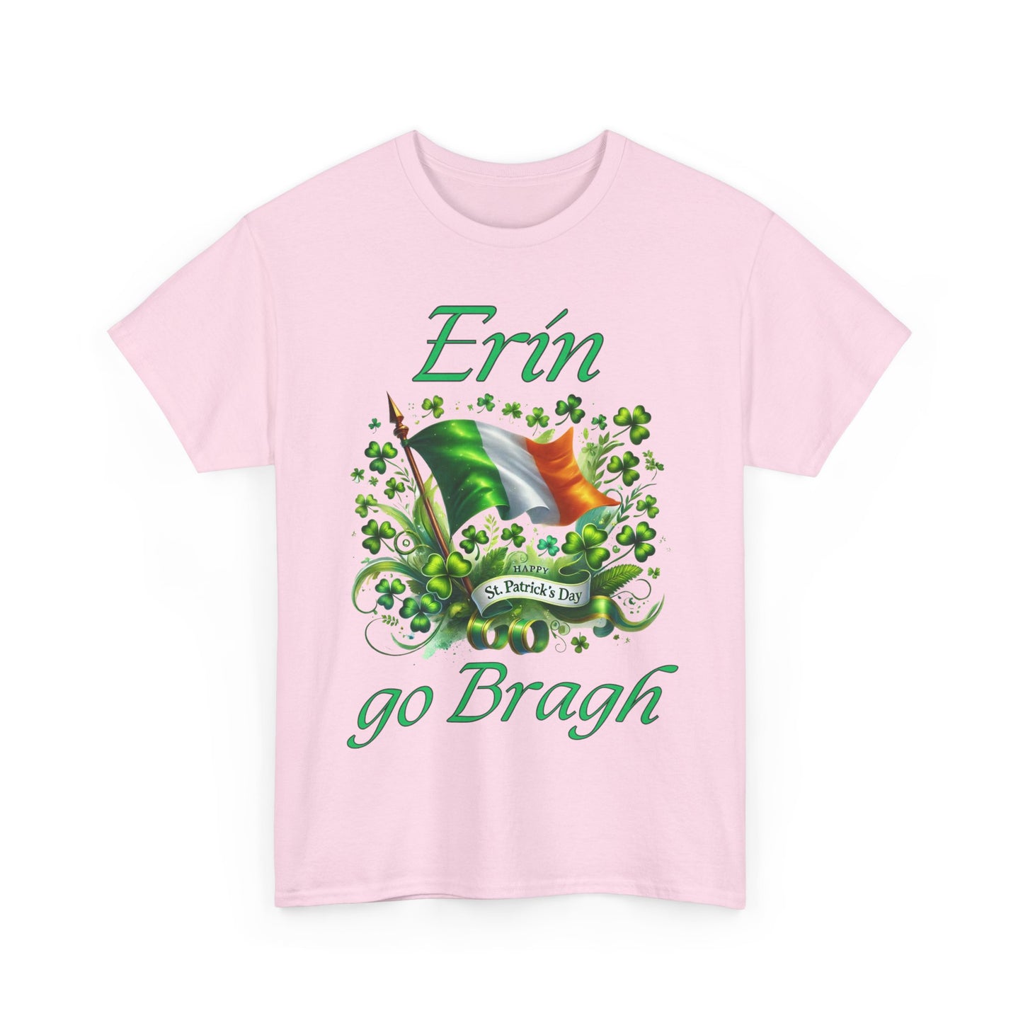 Erin go Bragh (Ireland Forever) - Unisex Heavy Cotton Tee - St. Patrick's Day - Tee-Shirts