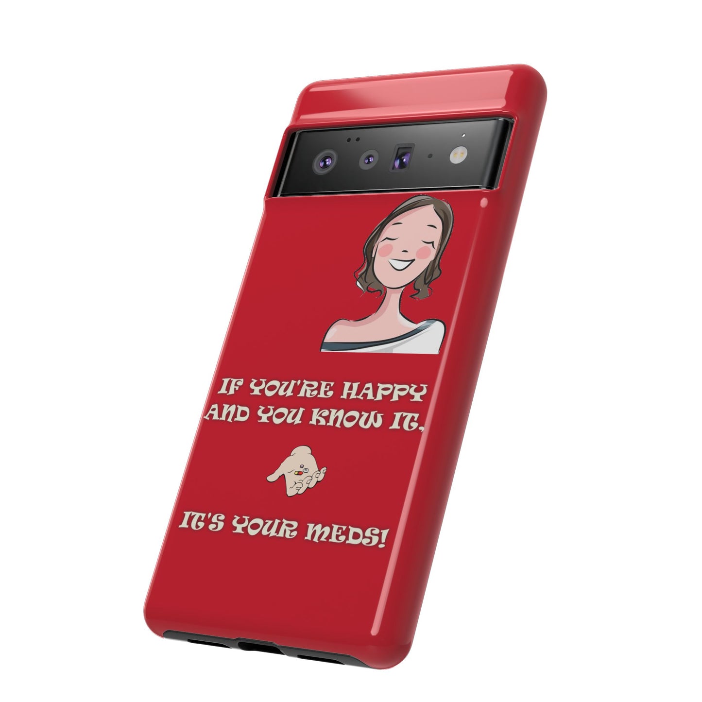 If you happy - Tough Cases - Whimsical Phone Cases