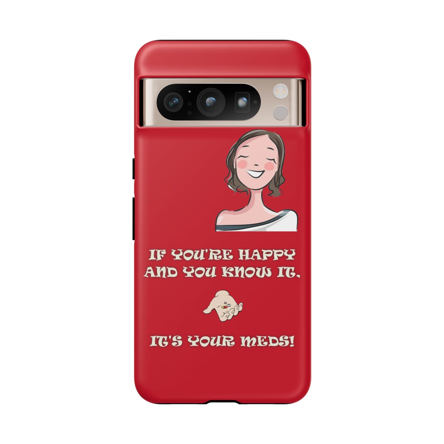 If you happy - Tough Cases - Whimsical Phone Cases