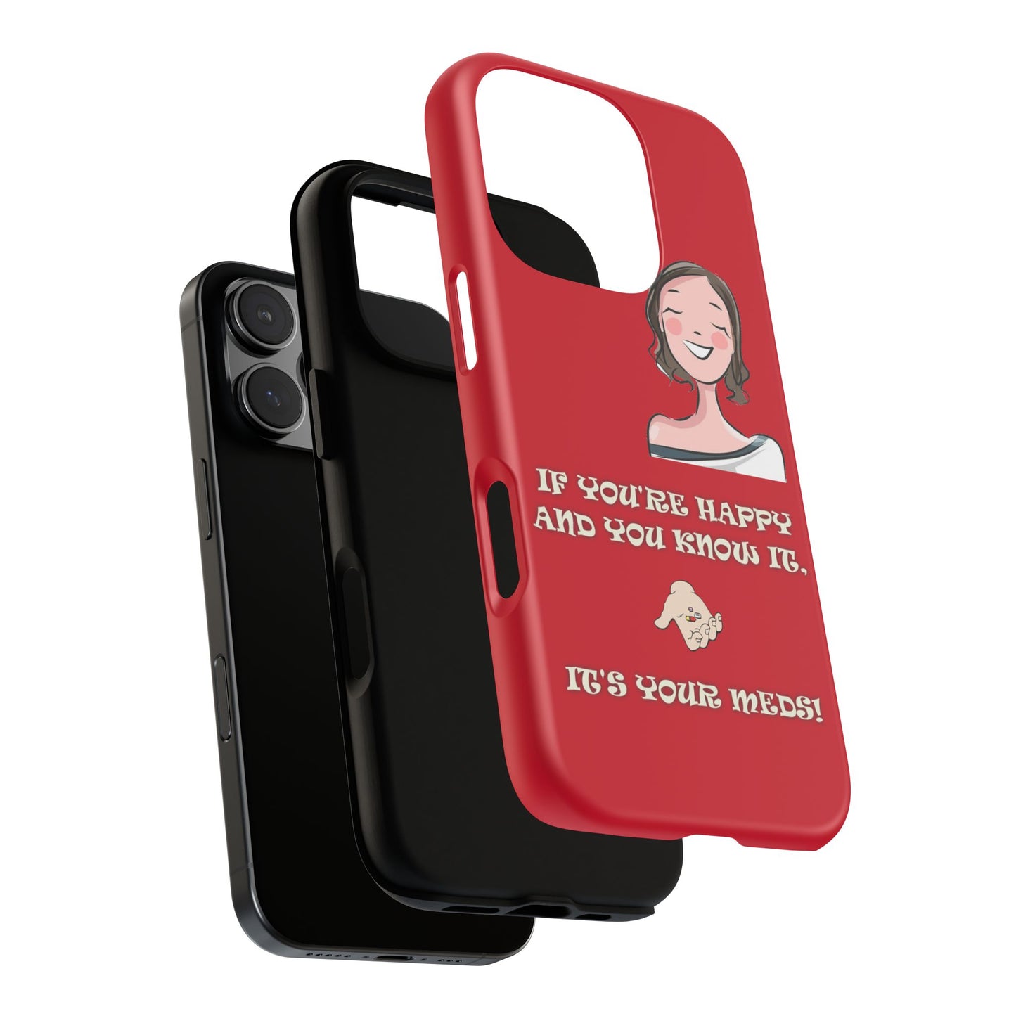 If you happy - Tough Cases - Whimsical Phone Cases