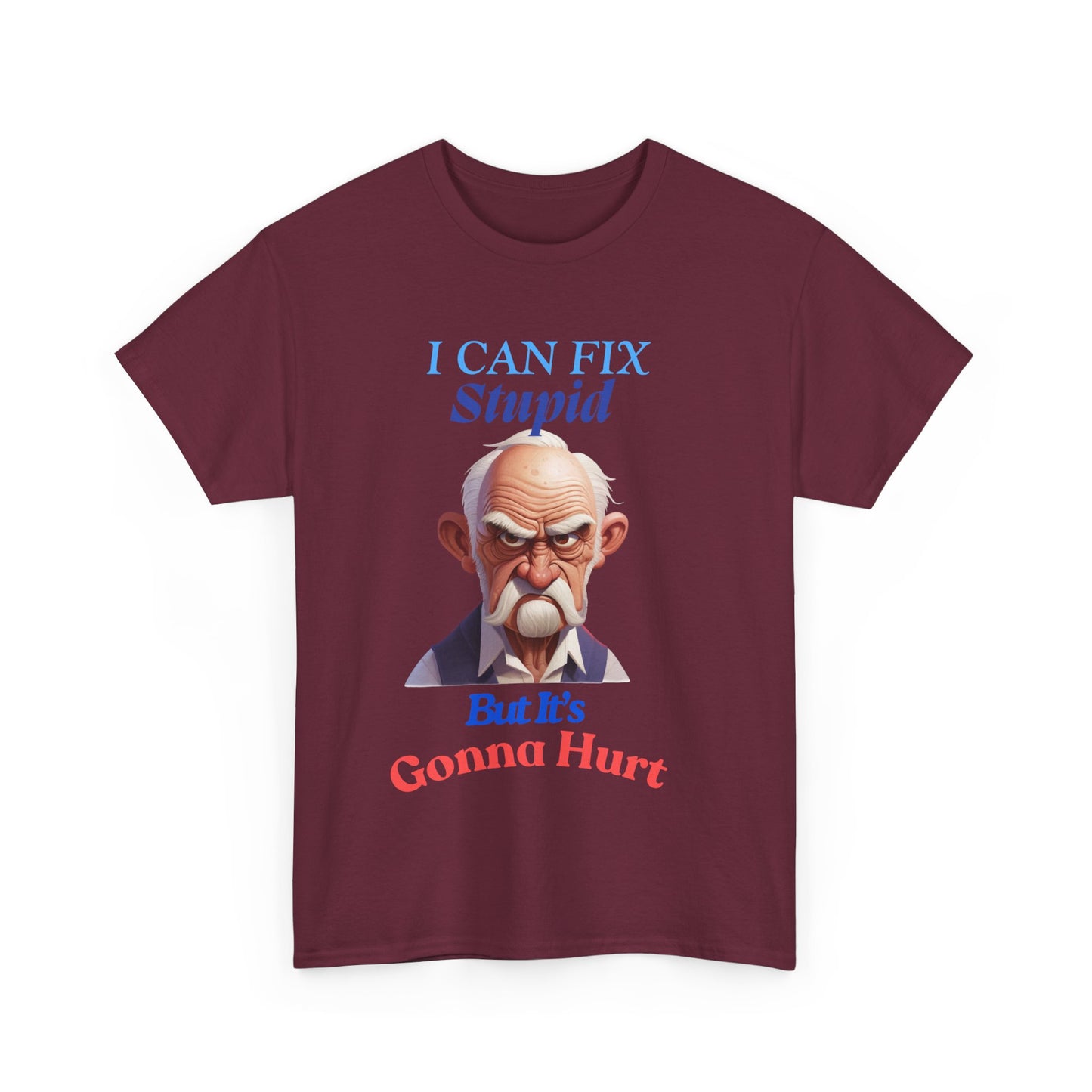 I can Fix Stupid - Unisex Heavy Cotton Tee - Father's Day - T-Shirts