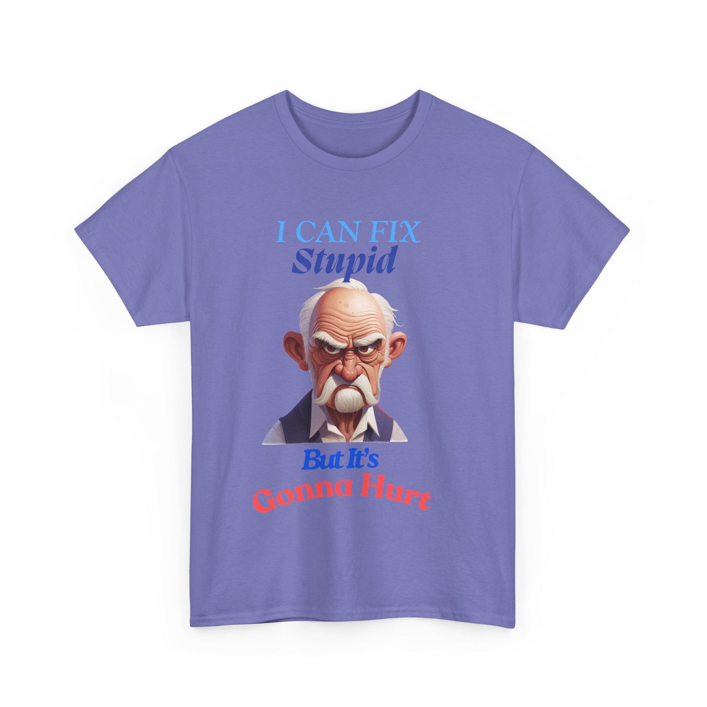 I can Fix Stupid - Unisex Heavy Cotton Tee - Father's Day - T-Shirts