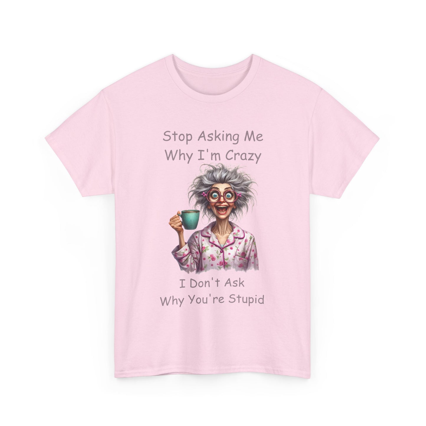 Stop Asking Me- Unisex Heavy Cotton Tee - Mother's Day - t-shirt