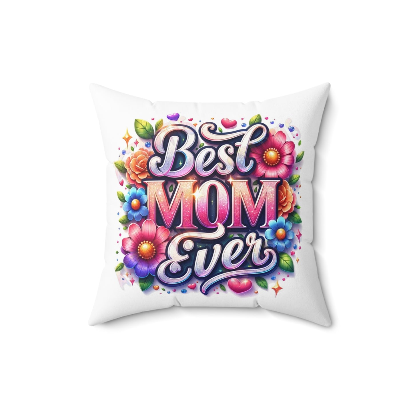 Best Mom Ever- Faux Suede Square Pillow - Mother's Day