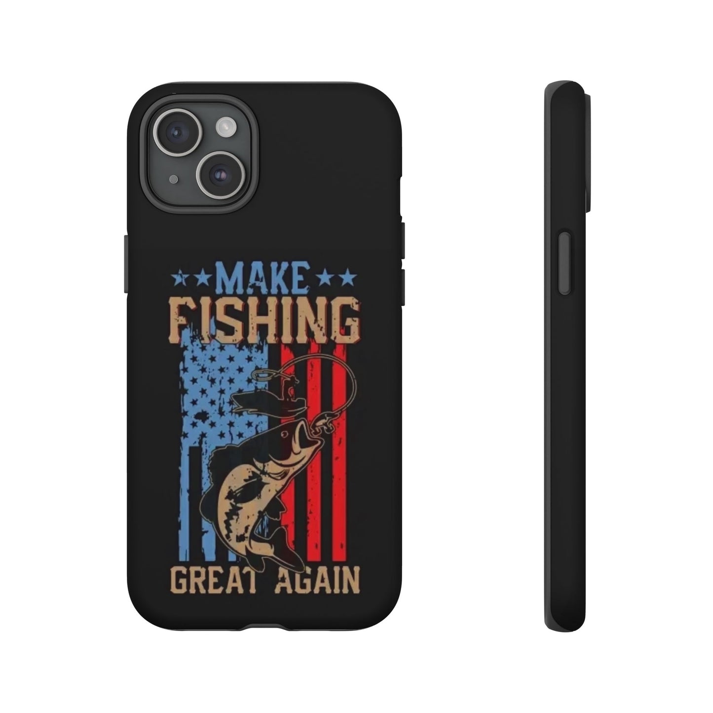 Make Fishing Great Again - Tough Whimsical Phone Cases